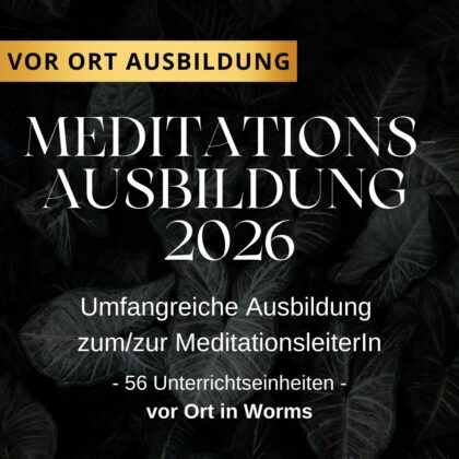 Meditationsausbildung (56 UE) *vor Ort*  | Mai-Juni 2026