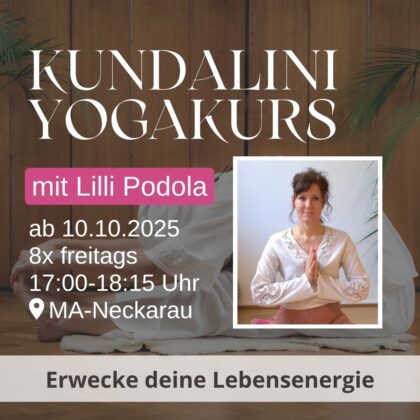 Kundalini Yogakurs mit Lilli Podola - Start 10.10.2025