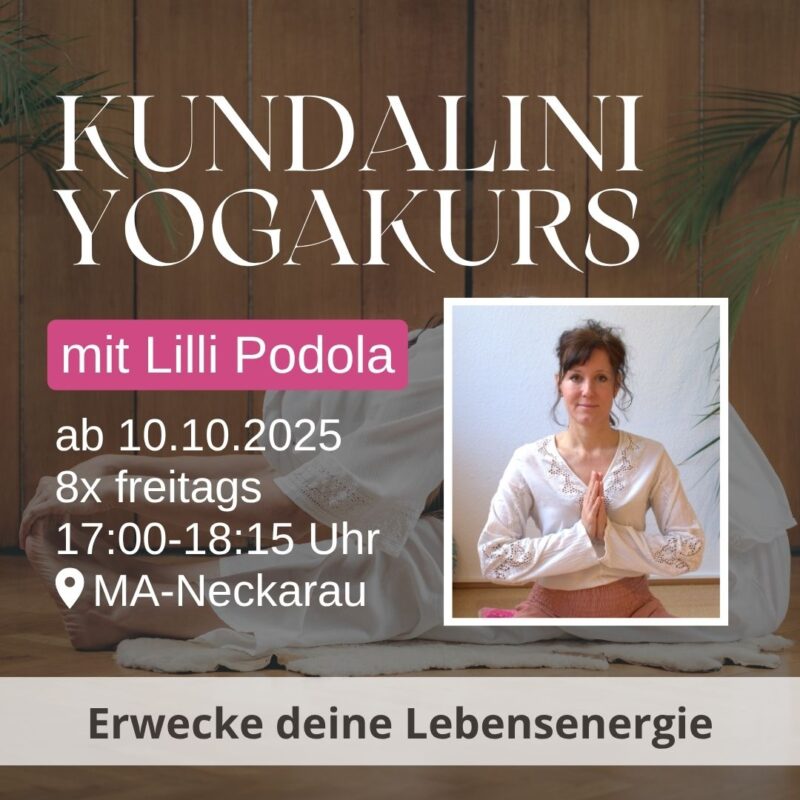 Kundalini Yogakurs mit Lilli Podola - Start 10.10.2025