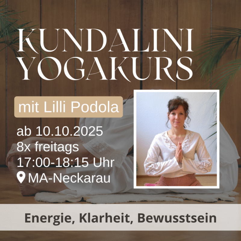 Kundalini Yogakurs mit Lilli Podola - Start 10.10.2025